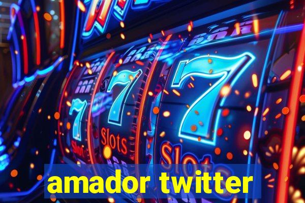 amador twitter